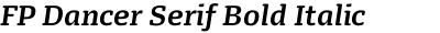 FP Dancer Serif Bold Italic